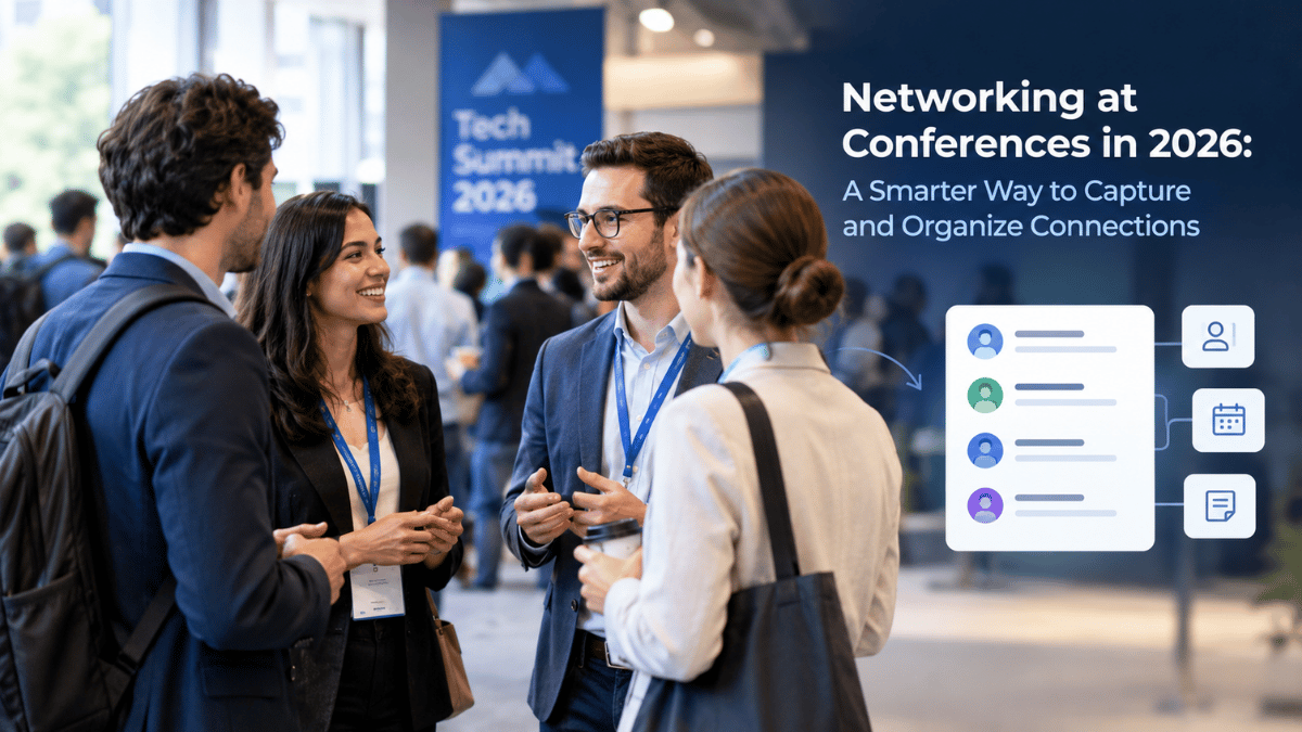 Networking at Conferences in 2026: A Smarter Way to Capture and Organize Connections — Signify Insights